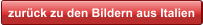 zurück zu den Bildern aus Italien